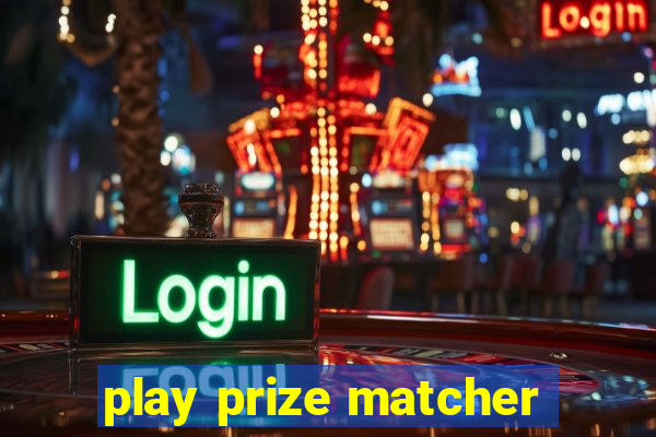 play prize matcher